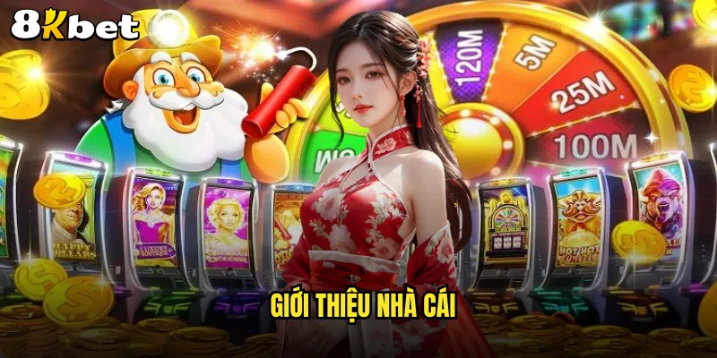 Giới thiệu nhà cái 8Kbet